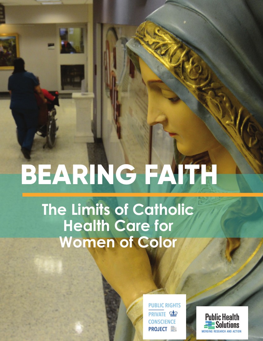 Cover image for the report, "Bearing Faith: The Limits of Catholic Health Care for Women of Color"