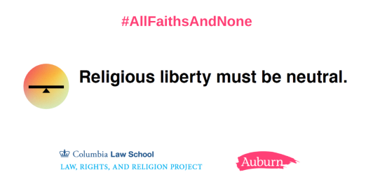 Religious liberty must be neutral.