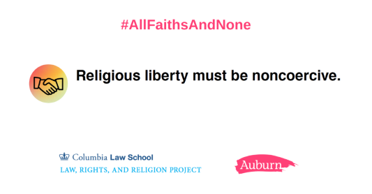 Religious liberty must be noncoercive.