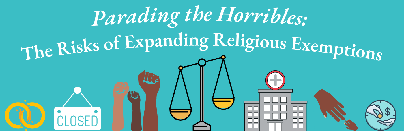 Title and images from the article "Parading the Horribles: The Risks of Expanding Religious Exemptions"